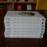 The Boy Who Would Be King (Signed by Author)