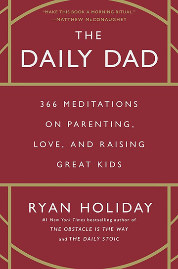 The Daily Dad (Signed by Ryan Holiday)